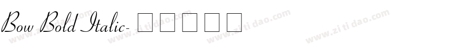 Bow Bold Italic字体转换